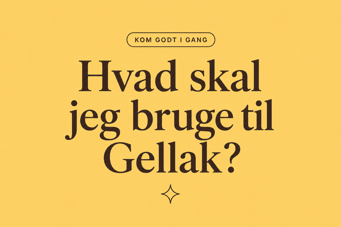 Hvad skal jeg bruge til gellak?